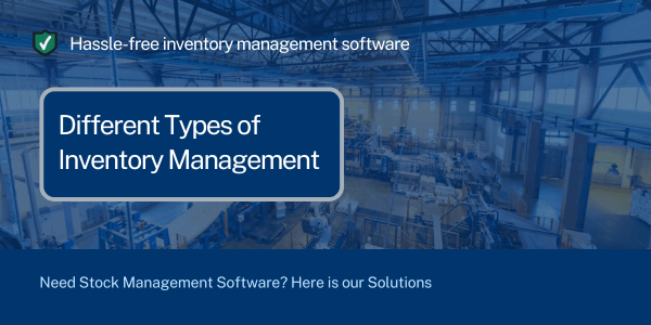 Different Types Inventory Software Our Team Develops