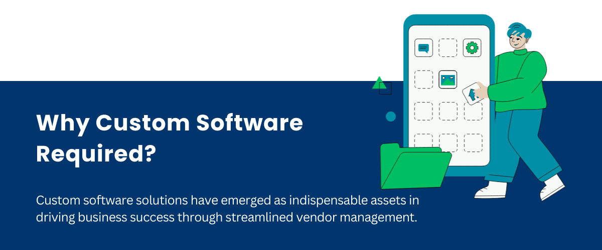 Why need Custom Vendor Management Solutions